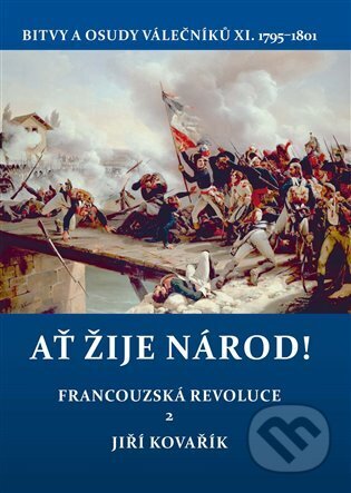 Kniha: Ať žije národ! (Jiří Kovařík). Akcent, 2024 Kniha: Ať žije národ! (Jiří Kovařík). Akcent, 2024