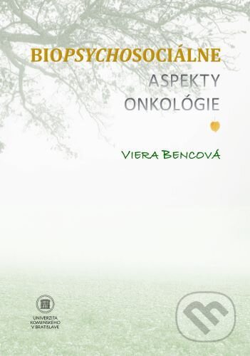 Kniha: Biopsychosociálne aspekty onkológie (Univerzita Komenského Bratislava). Univerzita Komenského Bratislava, 2024 Kniha: Biopsychosociálne aspekty onkológie (Univerzita Komenského Bratislava). Univerzita Komenského Bratislava, 2024
