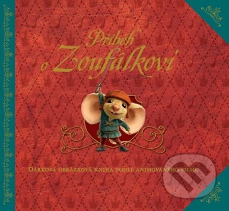Kniha: Příběh o Zoufálkovi (Kate DiCamillo). Albatros CZ, 2009 Kniha: Příběh o Zoufálkovi (Kate DiCamillo). Albatros CZ, 2009