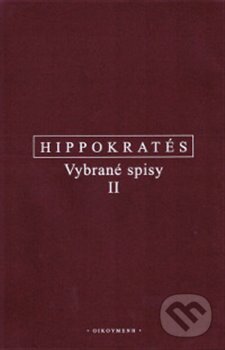 Kniha: Vybrané spisy II (Hippokratés). OIKOYMENH, 2019 Kniha: Vybrané spisy II (Hippokratés). OIKOYMENH, 2019