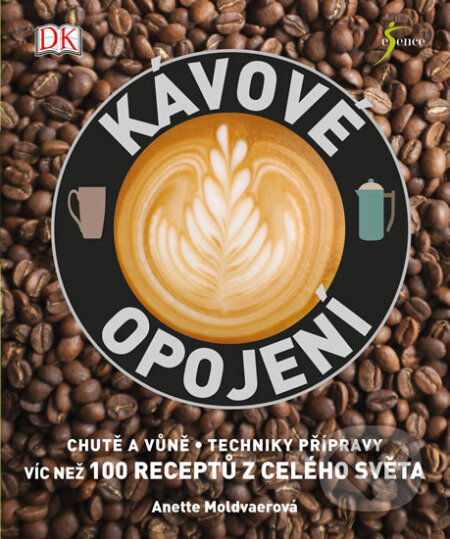 Kniha: Kávové opojení (Anette Moldvaer). Esence, 2016 Kniha: Kávové opojení (Anette Moldvaer). Esence, 2016