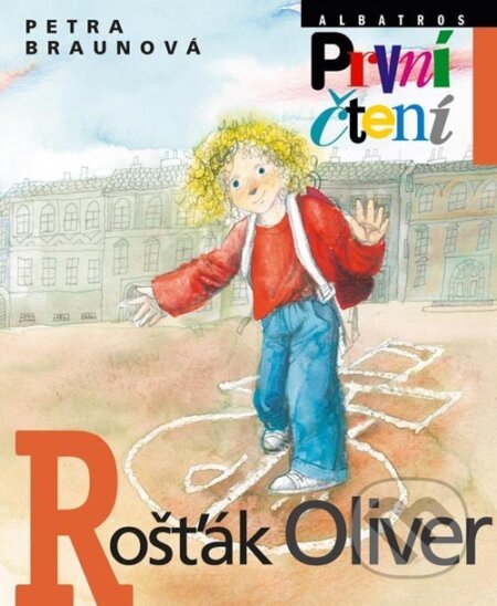 Kniha: Rošťák Oliver (Petra Braunová). Albatros CZ, 2003 Kniha: Rošťák Oliver (Petra Braunová). Albatros CZ, 2003