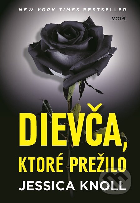 E-kniha: Dievča, ktoré prežilo (Jessica Knoll). Motýľ, 2016 E-kniha: Dievča, ktoré prežilo (Jessica Knoll). Motýľ, 2016