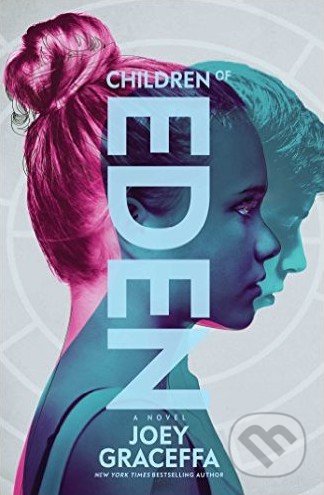 Children of Eden - Joey Graceffa, Simon & Schuster, 2016