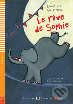 Kniha: Le rêve de Sophie (Dominique Guillemant). Eli, 2010 Kniha: Le rêve de Sophie (Dominique Guillemant). Eli, 2010