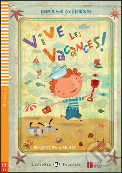 Kniha: Vive les vacances ! (Dominique Guillemant). Eli, 2011 Kniha: Vive les vacances ! (Dominique Guillemant). Eli, 2011