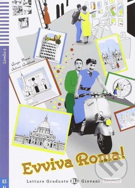 Kniha: Evviva Roma (Antonio Gentilucci a Giorgio Massei). Eli, 2016 Kniha: Evviva Roma (Antonio Gentilucci a Giorgio Massei). Eli, 2016