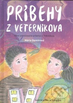 Kniha: Príbehy z Veterníkova (Mária Demitrová). Mayara, 2016 Kniha: Príbehy z Veterníkova (Mária Demitrová). Mayara, 2016