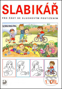 Kniha: Slabikář pro žáky se sluchovým postižením (Kateřina Chuchmová a Eva Chudomelová). Fortuna, 2016 Kniha: Slabikář pro žáky se sluchovým postižením (Kateřina Chuchmová a Eva Chudomelová). Fortuna, 2016