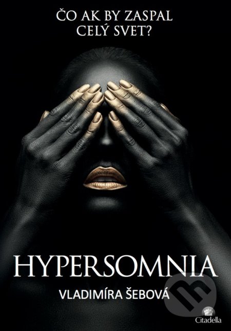 Kniha: Hypersomnia (Vladimíra Šebová). Citadella, 2017 Kniha: Hypersomnia (Vladimíra Šebová). Citadella, 2017