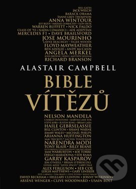 Kniha: Bible vítězů (Alastair Campbell). Grada, 2016 Kniha: Bible vítězů (Alastair Campbell). Grada, 2016