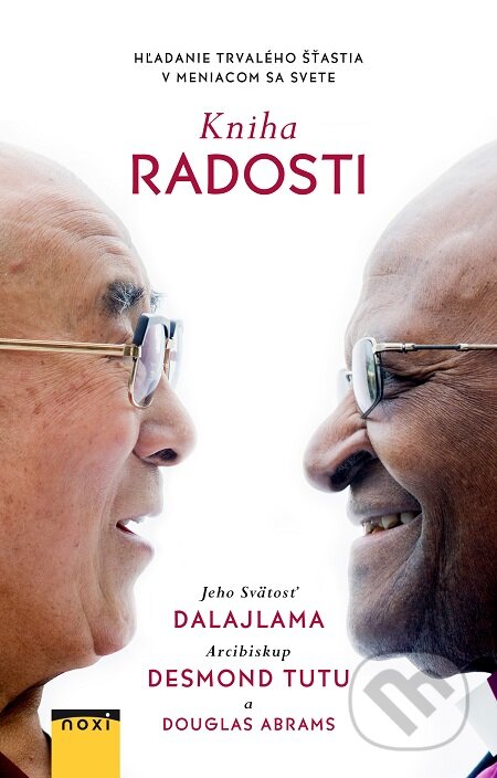 E-kniha: Kniha radosti (Dalajláma, Desmond Tutu a Douglas Abrams). NOXI, 2016 E-kniha: Kniha radosti (Dalajláma, Desmond Tutu a Douglas Abrams). NOXI, 2016