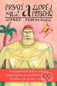 Kniha: Prsatý muž a zloděj příběhů (Josef Formánek). GEKKO, 2016 Kniha: Prsatý muž a zloděj příběhů (Josef Formánek). GEKKO, 2016