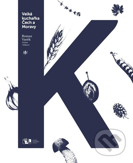 Kniha: Velká kuchařka Čech a Moravy (Jana Vaňková a Roman Vaněk). Prakul Production, 2016 Kniha: Velká kuchařka Čech a Moravy (Jana Vaňková a Roman Vaněk). Prakul Production, 2016