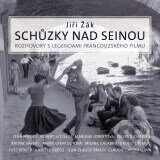 Kniha: Schůzky nad Seinou (Jiří Žák). XYZ, 2009 Kniha: Schůzky nad Seinou (Jiří Žák). XYZ, 2009