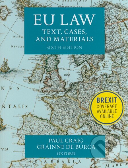 Kniha: EU Law (Paul Craig a Gráinne de Búrca). Oxford University Press, 2015 Kniha: EU Law (Paul Craig a Gráinne de Búrca). Oxford University Press, 2015