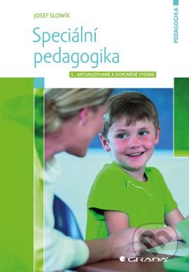 Kniha: Speciální pedagogika (Josef Slowík). Grada, 2016 Kniha: Speciální pedagogika (Josef Slowík). Grada, 2016