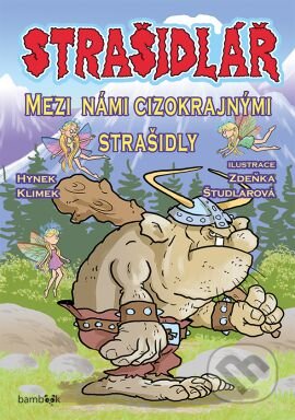Kniha: Strašidlář - Mezi námi cizokrajnými strašidly (Hynek Klimek a Zdeňka Študlarová). Grada, 2016 Kniha: Strašidlář - Mezi námi cizokrajnými strašidly (Hynek Klimek a Zdeňka Študlarová). Grada, 2016
