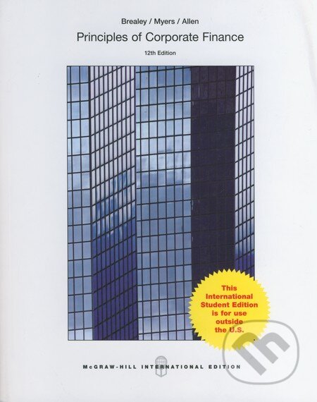 Kniha: Principles of Corporate Finance (Franklin Allen, Richard A. Brealey a Stewart C. Myers). McGraw-Hill, 2016 Kniha: Principles of Corporate Finance (Franklin Allen, Richard A. Brealey a Stewart C. Myers). McGraw-Hill, 2016