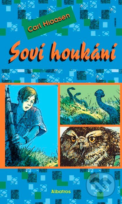 Kniha: Soví houkání (Carl Hiaasen). Albatros CZ, 2006 Kniha: Soví houkání (Carl Hiaasen). Albatros CZ, 2006
