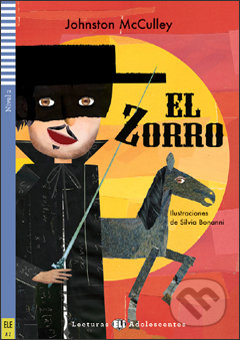 Kniha: El Zorro (Johnston McCulley a Rosanna Mondino). Eli, 2012 Kniha: El Zorro (Johnston McCulley a Rosanna Mondino). Eli, 2012