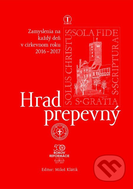 Kniha: Hrad prepevný 2016/2017 (Tranoscius). Tranoscius, 2016 Kniha: Hrad prepevný 2016/2017 (Tranoscius). Tranoscius, 2016