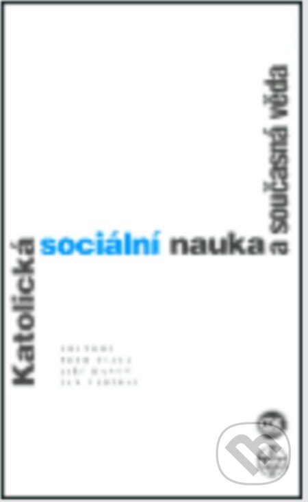 Kniha: Katolická sociální nauka a současná věda (Vyšehrad). Vyšehrad, 2004 Kniha: Katolická sociální nauka a současná věda (Vyšehrad). Vyšehrad, 2004