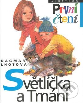 Kniha: Světlíčka a Tmáni (Dagmar Lhotová). Albatros CZ, 2001 Kniha: Světlíčka a Tmáni (Dagmar Lhotová). Albatros CZ, 2001