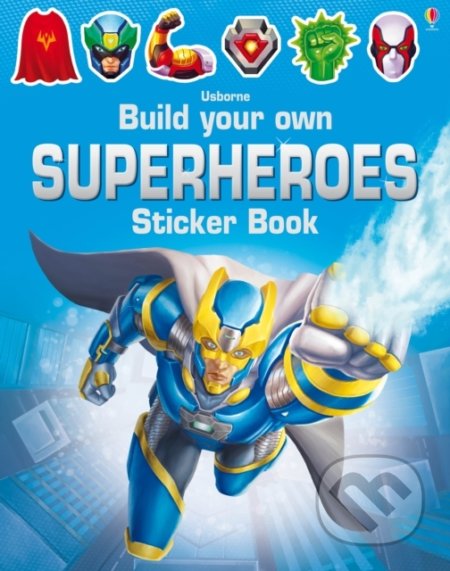 Kniha: Build Your Own Superheroes Sticker Book (Simon Tudhope). Usborne, 2016 Kniha: Build Your Own Superheroes Sticker Book (Simon Tudhope). Usborne, 2016