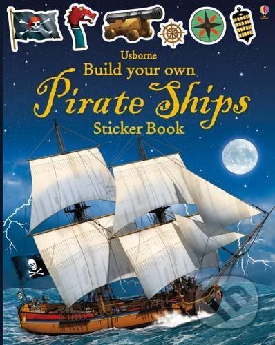 Kniha: Build Your Own Pirate Ships Sticker Book (Simon Tudhope). Usborne, 2016 Kniha: Build Your Own Pirate Ships Sticker Book (Simon Tudhope). Usborne, 2016