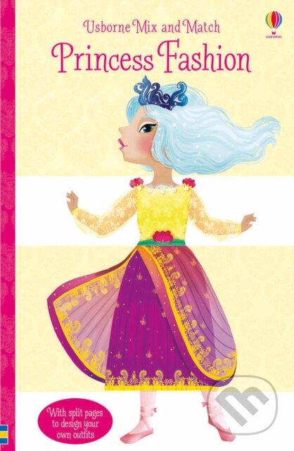 Kniha: Mix and Match Princess Fashion (Sam Taplin). Usborne, 2016 Kniha: Mix and Match Princess Fashion (Sam Taplin). Usborne, 2016