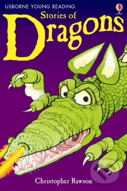 Stories of Dragons - Christopher Rawson, Stephen Cartwright (ilustrátor), Usborne, 2007