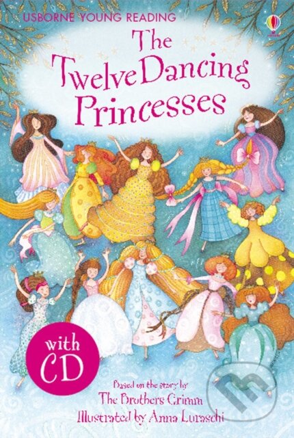 Kniha: The Twelve Dancing Princesses (Emma Helbrough). Usborne, 2009 Kniha: The Twelve Dancing Princesses (Emma Helbrough). Usborne, 2009