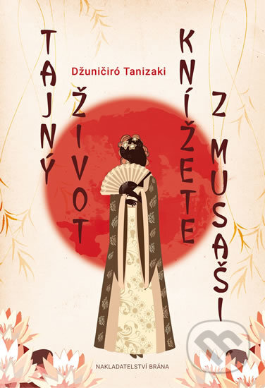 Kniha: Tajný život knížete z Musaši (Džuničiró Tanizaki), 2016 Kniha: Tajný život knížete z Musaši (Džuničiró Tanizaki), 2016
