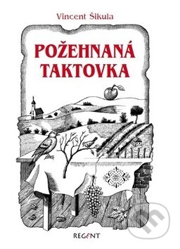 Kniha: Požehnaná taktovka (Vincent Šikula). Regent, 2016 Kniha: Požehnaná taktovka (Vincent Šikula). Regent, 2016