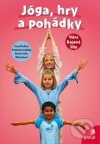 Kniha: Jóga, hry a pohádky (Věra Rojová). Portál, 2016 Kniha: Jóga, hry a pohádky (Věra Rojová). Portál, 2016