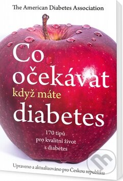 Kniha: Co očekávat, když máte diabetes (Edice knihy Omega). Edice knihy Omega, 2017 Kniha: Co očekávat, když máte diabetes (Edice knihy Omega). Edice knihy Omega, 2017