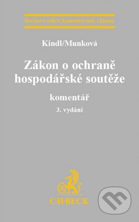 Kniha: Zákon o ochraně hospodářské soutěže (Autorský kolektív). C. H. Beck, 2016 Kniha: Zákon o ochraně hospodářské soutěže (Autorský kolektív). C. H. Beck, 2016