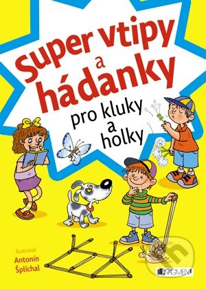 Kniha: Super vtipy a hádanky (Nakladatelství Fragment). Nakladatelství Fragment, 2013 Kniha: Super vtipy a hádanky (Nakladatelství Fragment). Nakladatelství Fragment, 2013