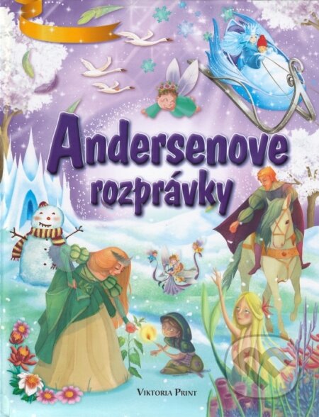 Kniha: Andersenove rozprávky (Hans Christian Andersen). Viktoria Print, 2016 Kniha: Andersenove rozprávky (Hans Christian Andersen). Viktoria Print, 2016