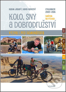 Kniha: Kolo, sny a dobrodružství (David Novotný a Radim Jebavý). Cykloknihy, 2016 Kniha: Kolo, sny a dobrodružství (David Novotný a Radim Jebavý). Cykloknihy, 2016