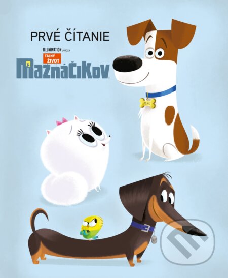 Kniha: Tajný život maznáčikov: Prvé čítanie (Dennis R. Shealy). CPRESS, 2016 Kniha: Tajný život maznáčikov: Prvé čítanie (Dennis R. Shealy). CPRESS, 2016