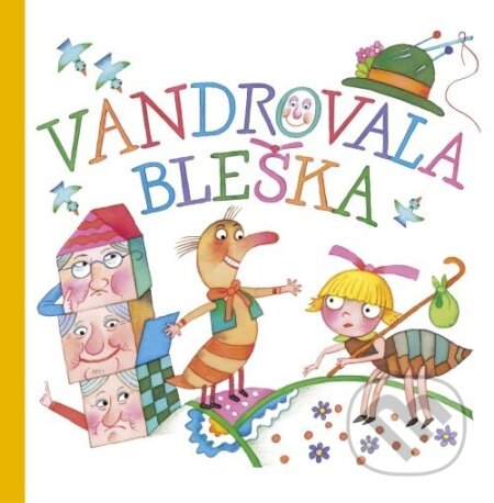 Kniha: Vandrovala bleška (Albatros CZ). Albatros CZ, 2006 Kniha: Vandrovala bleška (Albatros CZ). Albatros CZ, 2006