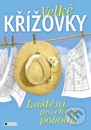 Kniha: Velké křížovky: Luštění pro chvíle pohody (Nakladatelství Fragment). Nakladatelství Fragment, 2014 Kniha: Velké křížovky: Luštění pro chvíle pohody (Nakladatelství Fragment). Nakladatelství Fragment, 2014