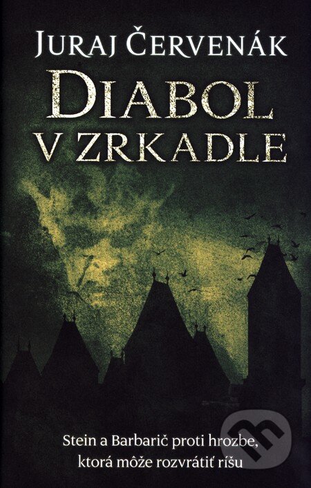 Kniha: Diabol v zrkadle (s podpisom autora) (Juraj Červenák). Slovart, 2016 Kniha: Diabol v zrkadle (s podpisom autora) (Juraj Červenák). Slovart, 2016