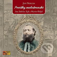 Audiokniha: Povídky malostranské (Jan Neruda). AudioStory, 2007 Audiokniha: Povídky malostranské (Jan Neruda). AudioStory, 2007