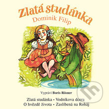 Audiokniha: Zlata studánka (Dominik Filip). B.M.S., 2004 Audiokniha: Zlata studánka (Dominik Filip). B.M.S., 2004