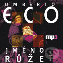 Audiokniha: Jméno růže (Umberto Eco). Radioservis, 2012 Audiokniha: Jméno růže (Umberto Eco). Radioservis, 2012