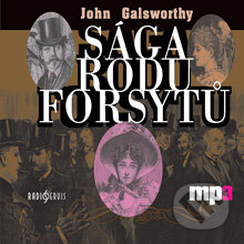Audiokniha: Sága rodu Forsytů (John Galsworthy). Radioservis, 2012 Audiokniha: Sága rodu Forsytů (John Galsworthy). Radioservis, 2012