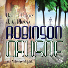 Audiokniha: Robinson Crusoe (Daniel Defoe). Radioservis, 2012 Audiokniha: Robinson Crusoe (Daniel Defoe). Radioservis, 2012
